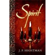Spirit by Hightman, J. P., 9780060850630