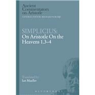 Simplicius: On Aristotle On the Heavens 1.3-4 by Simplicius; Mueller, Ian, 9780715640630