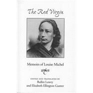 Red Virgin: Memoirs Of Louise Michel by Lowry, Bullitt; Gunter, Elizabeth, 9780817300630