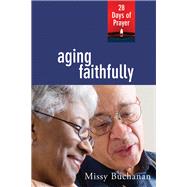 Aging Faithfully by Buchanan, Missy, 9780835810630