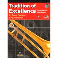 Tradition of Excellence Book 1 - Trombone - W61TB by Bruce Pearson; Ryan Nowlin, 9780849770630