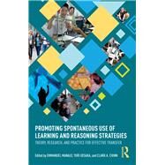 Promoting Spontaneous Use of Learning and Reasoning Strategies: Theory, Research, and Practice for Effective Transfer by Manalo; Emmanuel, 9781138680630