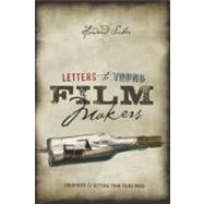 Letters to Young Filmmakers: Creativity and Getting Your Films Made by Suber, Howard, 9781615930630