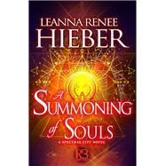 A Summoning of Souls by Hieber, Leanna Renee, 9781635730630