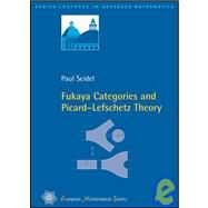 Fukaya Categories and Picard-lefschetz Theory by Seidel, Paul, 9783037190630