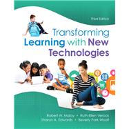 Transforming Learning with New Technologies, Enhanced Pearson eText with Loose-Leaf Version -- Access Card Package by Maloy, Robert W.; Verock, Ruth-Ellen A.; Edwards, Sharon A.; Woolf, Beverly P., 9780134020631