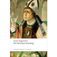 On Christian Teaching by Augustine, St; Green, R. P. H., 9780199540631