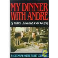 My Dinner With Andre by Shawn, Wallace; Gregory, Andre, 9780802130631