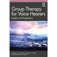 Group Therapy for Voice Hearers by Lefebvre, Andrea D.; Sears, Richard W.; Ossege, Jennifer M., 9781138500631