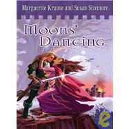 Moons' Dancing: The Children of the Rock by Krause, Marguerite; Sizemore, Susan, 9781594140631
