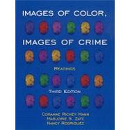Images of Color, Images of Crime Readings by Mann, Coramae Richey; Zatz, Marjorie S.; Rodriguez, Nancy, 9780195330632