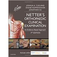 Netter's Orthopaedic Clinical Examination by Cleland, Joshua A., Ph.D.; Koppenhaver, Shane, Ph.D.; Su, Jonathan; Netter, Frank H., M.D.; Machado, Carlos A. G., M.D. (CON), 9780323340632