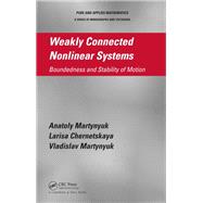 Weakly Connected Nonlinear Systems by Martynyuk, Anatoly; Chernetskaya, Larisa; Martynyuk, Vladislav, 9780367380632
