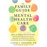 The Family Guide to Mental Health Care by Sederer, Lloyd I., MD; Close, Glenn, 9780393710632