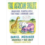 The African Svelte by Menaker, Daniel; Chast, Roz; Collins, Billy, 9780544800632