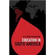 Education in South America by Brock, Colin; Schwartzman, Simon; Brock, Colin, 9781474270632