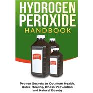 Hydrogen Peroxide Handbook by Jacobs, Jessica, 9781508540632
