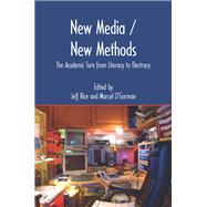 New Media/New Methods by Rice, Jeff; O'gorman, Marcel, 9781602350632