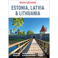 Insight Guides Estonia, Latvia & Lithuania by Fleming, Tom; Roman, Steve; Zaprauskis, Martins; Schofield, Richard; Williams, Roger, 9781789190632