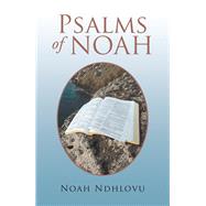 Psalms of Noah by Ndhlovu, Noah, 9781796020632