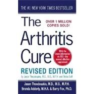 The Arthritis Cure The Medical Miracle That Can Halt, Reverse, And May Even Cure Osteoarthritis by Theodosakis, Jason, M.D., M.S., M.P.H.; Buff, Sheila, 9780312990633