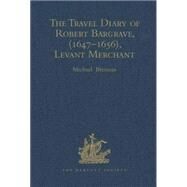 The Travel Diary of Robert Bargrave Levant Merchant (1647-1656) by Brennan,Michael, 9780904180633