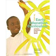 Early Education Curriculum A Child’s Connection to the World by Beaver, Nancy; Wyatt, Susan; Jackman, Hilda, 9781305960633