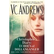 Christopher's Diary: Echoes of Dollanganger by Andrews, V.C., 9781476790633