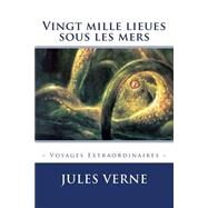 Vingt Mille Lieues Sous Les Mers by Verne, Jules; Atlantic Editions, 9781519420633