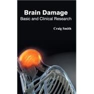 Brain Damage: Basic and Clinical Research by Smith, Craig, 9781632420633