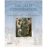 The Great Conversation Volume II: Descartes through Derrida and Quine by Melchert, Norman; Morrow, David R., 9780190670634