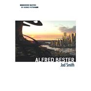 Alfred Bester by Smith, Jad, 9780252040634