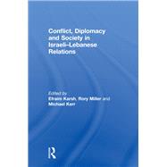 Conflict, Diplomacy and Society in Israeli-lebanese Relations by Karsh; Efraim, 9780415560634