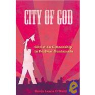 City of God by O'neill, Kevin Lewis, 9780520260634