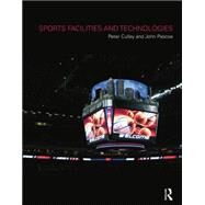 Sports Facilities and Technologies by Culley,Peter, 9781138880634
