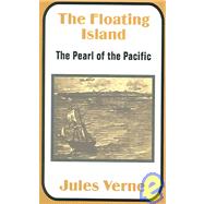 Floating Island: The Pearl of The Pacific by Verne, Jules, 9781410100634