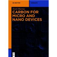 Carbon for Micro and Nano Devices by Swati Sharma, 9783110620634