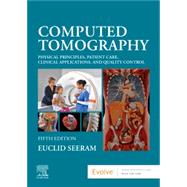 Computed Tomography: Physical Principles, Clinical Applications, and Quality Control by Seeram, Euclid, 9780323790635