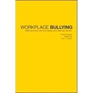 Workplace Bullying: What we know, who is to blame and what can we do? by Hoel; Helge, 9780415240635