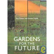 Gardens for the Future Gestures Against the Wind by Cooper, Guy; Taylor, Gordon, 9781580930635