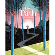 The Path A Picture Book About Finding Your Own True Way by Staake, Bob, 9781662650635