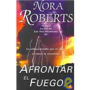 Afrontar El Fuego/Face the Fire by Roberts, Nora, 9788466310635