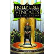 Vincalis the Agitator by Lisle, Holly, 9780446610636