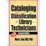 Cataloging and Classification for Library Technicians, Second Edition by Carter; Ruth C, 9780789010636