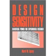 Design Sensitivity Statistical Power for Experimental Research by Mark W. Lipsey, 9780803930636