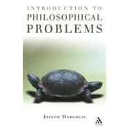 Introduction to Philosophical Problems by Margolis, Joseph, 9780826490636