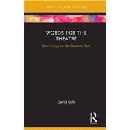 Words for the Theatre by Cole,David, 9781138240636