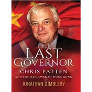 The Last Governor by Dimbleby, Jonathan, 9781526700636