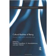Cultural Realities of Being: Abstract ideas within everyday lives by Chaudhary; Nandita, 9780415600637