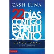 Contigo Espiritu Santo / Your Holy Spirit by Luna, Cash, 9780829760637